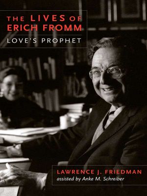 The Lives of Erich Fromm · Love's Prophet