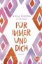 Für immer und dich