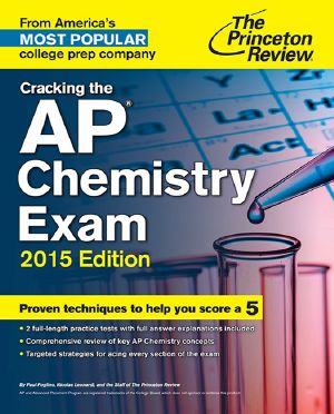 Cracking the AP Chemistry Exam, 2015 Edition