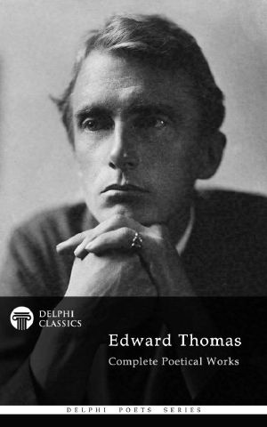 Edward Thomas - Delphi Poets Series