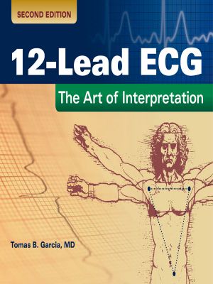 12-Lead ECG · the Art of Interpretation (Garcia, Introduction to 12-Lead ECG)