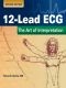 12-Lead ECG · the Art of Interpretation (Garcia, Introduction to 12-Lead ECG)