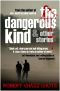 The Dangerous Kind & Other Stories