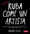 Ruba Come Un Artista