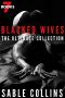 Blacked Wives · The Ultimate Collection · 7 Books Of Horny White Housewives Getting Blacked