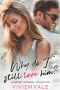 Why Do I Still Love Him? (A Bad Boy Romance Collection)