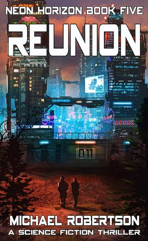 Reunion: A Science Fiction Thriller (Neon Horizon Book 5)