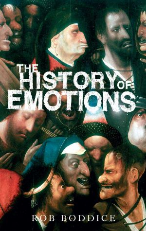 The History of Emotions (Historical Approaches MUP)