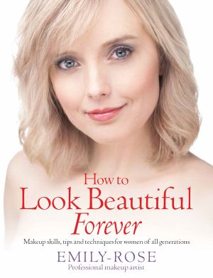 How to Look Beautiful Forever