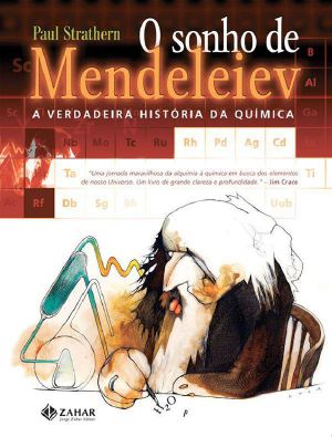 O sonho de Mendeleiev · a verdadeira história da química