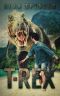 T-Rex · A Dinosaur Thriller