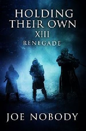 Holding Their Own 13 - Renegade