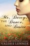 Mr. Darcy, the Dance, and Desire