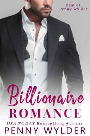 Billionaire Romance: Best of Penny Wylder