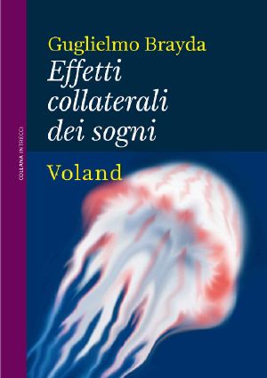 Effetti Collaterali Dei Sogni (Intrecci) (Italian Edition)