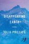 Disappearing Earth · A Novel, A novel