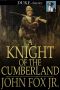 A Knight of the Cumberland (V5)(1906)