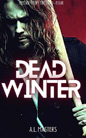 Refuge From The Dead | Book 4 | Dead Winter