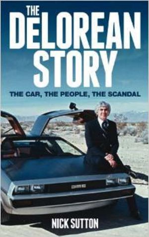 The DeLorean Story