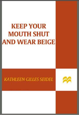 Keep Your Mouth Shut and Wear Beige