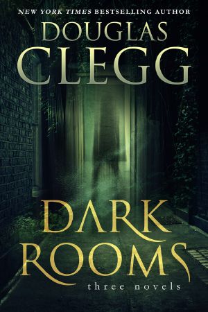 Dark Rooms · Three Novels