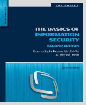 The Basics of Information Security, Understanding the Fundamentals of InfoSec in Theory and Practice