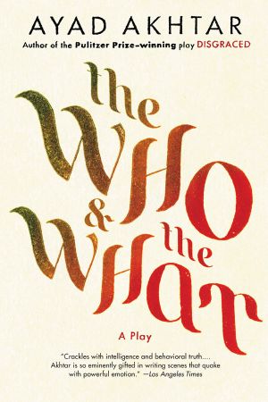 The Who & the What · A Play