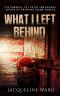 What I Left Behind (The Gripping Prequel to the DS Jan Pearce Crime Fiction Series)