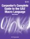 Carpenter’s Complete Guide to the SAS Macro Language, Third Edition