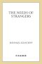 The Needs of Strangers