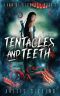 Tentacles and Teeth (Land of Szornyek Book 1)