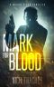 Mark for Blood (Mason Dixon Thrillers Book 1)