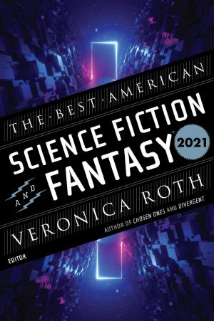 The Best American Science Fiction and Fantasy 2021