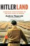 Hitlerland · American Eyewitnesses to the Nazi Rise to Power