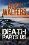 Death Parts Us · A Serial Killer Thriller (DI Alec McKay Book 2)