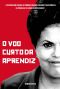 O Voo Curto Da Aprendiz · Do Movimento Passe Livre Ao Impeachment