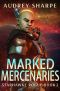 Marked Mercenaries (Starhawke Rogue Book 2)