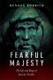 Fearful Majesty · The Life and Reign of Ivan the Terrible