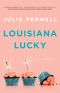 Louisiana Lucky: a Novel, A Novel