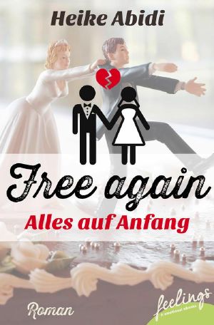 Free again · Alles auf Anfang