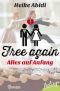 Free again · Alles auf Anfang