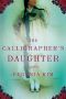 The Calligrapher's Daughter · A Novel
