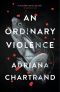 An Ordinary Violence