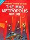 Philip E. High · the Mad Metropolis