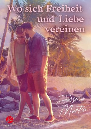 Wo sich Freiheit und Liebe vereinen (German Edition)