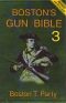 Boston's Gun Bible (Series 3 · chapters 31-46 of 46)