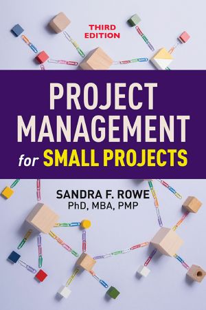 Project Management for Small Projects, Third Edition, 3rd Edition