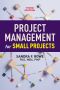 Project Management for Small Projects, Third Edition, 3rd Edition