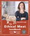 The Ethical Meat Handbook · Revised and Expanded