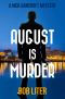 AUGUST IS MURDER (A Nick Bancroft Mystery)